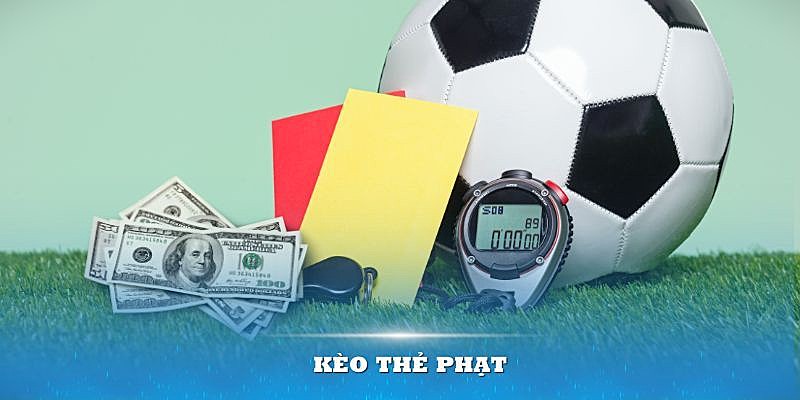 Tìm hiểu về kèo thẻ phạt và tầm quan trọng của nó Tìm hiểu về kèo thẻ phạt và tầm quan trọng của nó