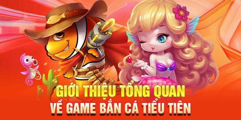 Săn bắt lôi cuốn hấp dẫn với Bắn cá tiểu tiên cá Săn bắt lôi cuốn hấp dẫn với Bắn cá tiểu tiên cá