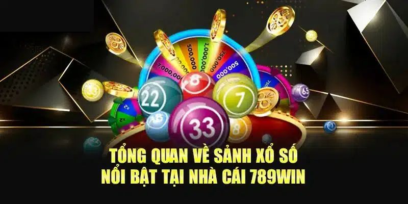 Một vài thông tin giới thiệu sơ lược về xổ số 789Win Một vài thông tin giới thiệu sơ lược về xổ số 789Win